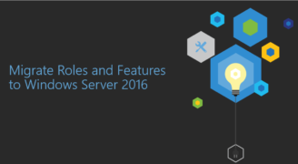 Migrate Roles and Features to Windows Server 2016 – George Markou